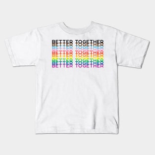Better Together Kids T-Shirt